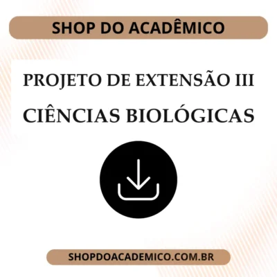 Projeto de Extensão III Ciências Biológicas