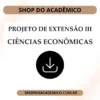 Projeto de Extensão III Ciências Econômicas