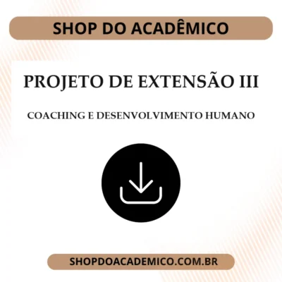 Projeto de Extensão III Coaching e Desenvolvimento Humano