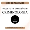 Projeto de Extensão III Criminologia