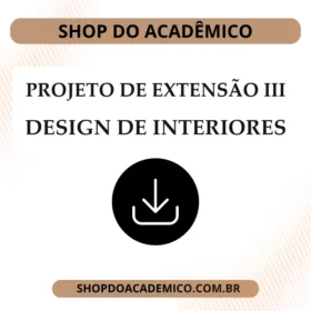 Projeto de Extensão III Design de Interiores