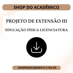 Projeto de Extensão III Educação Física Licenciatura