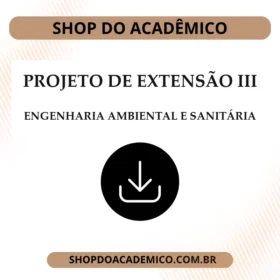 Projeto de Extensão III Engenharia Ambiental e Sanitária