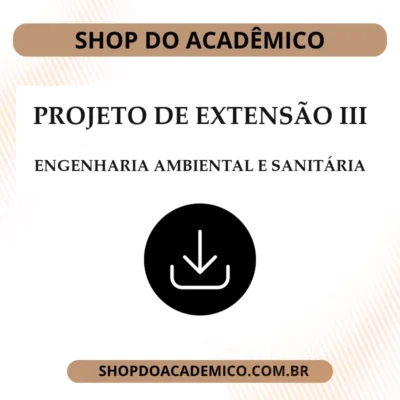 Projeto de Extensão III Engenharia Ambiental e Sanitária