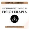 Projeto de Extensão III Fisioterapia