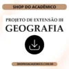 Projeto de Extensão III Geografia - Shop do Acadêmico Projeto de Extensão III Geografia