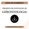 Projeto de Extensão III Gerontologia - Shop do Acadêmico Projeto Extensão III Gerontologia