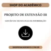 Projeto de extensão III Gestão da tecnologia da informação - Shop do Acadêmico Projeto de extensão III Gestão da tecnologia da informação