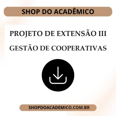 Projeto de Extensão III Gestão de Cooperativas