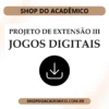Projeto de Extensão III Jogos Digitais - Shop do Acadêmico Projeto de Extensão III Jogos Digitais
