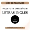 Projeto de Extensão III Letras Inglês