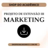 Projeto de Extensão III Marketing
