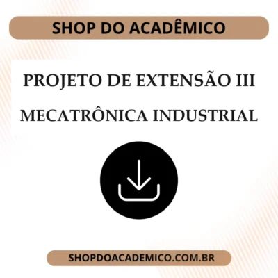 Projeto de Extensão III Mecatrônica Industrial