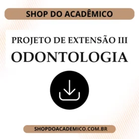 Projeto de Extensão III Odontologia