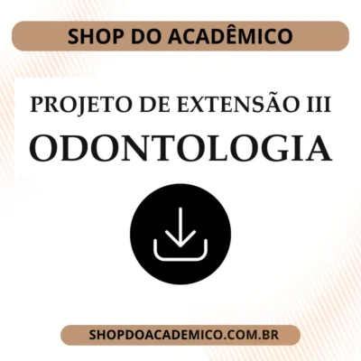 Projeto de Extensão III Odontologia