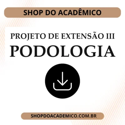 Projeto de Extensão III Podologia