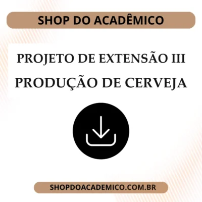 Projeto de Extensão III Produção de Cerveja
