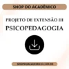 Projeto de Extensão III Psicopedagogia