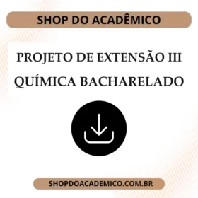 Projeto de extensão III Química Bacharelado