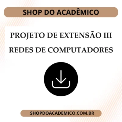 Projeto de Extensão III Redes de Computadores