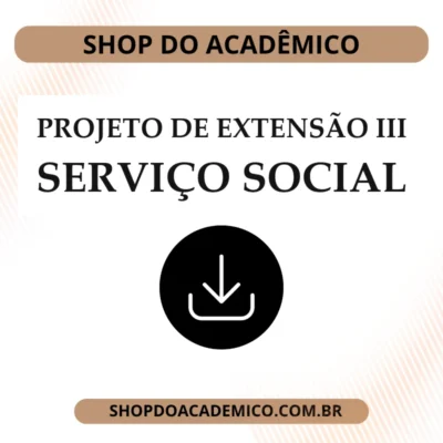 Projeto de Extensão III Serviço Social