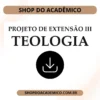 Projeto de Extensão III Teologia