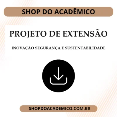 Projeto de Extensão Inovação Segurança e Sustentabilidade