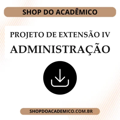 Projeto de Extensão IV Administração