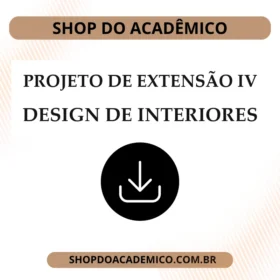 Projeto de Extensão IV Design de Interiores