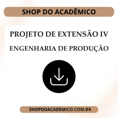 Projeto de Extensão IV Engenharia de Produção