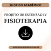 Projeto de Extensão IV Fisioterapia - Shop do Acadêmico Projeto de Extensão IV Fisioterapia