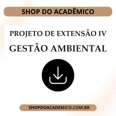 Projeto de Extensão IV Gestão Ambiental
