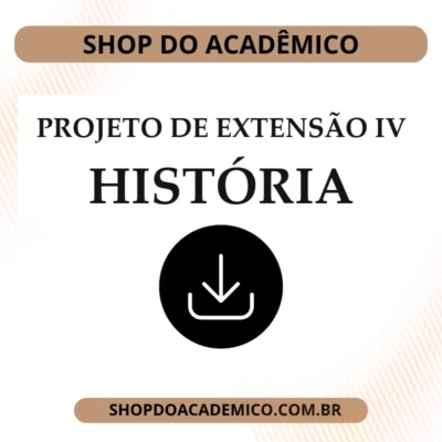 Projeto de Extensão IV História