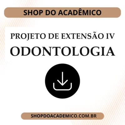 Projeto de Extensão IV Odontologia