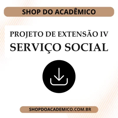 Projeto de Extensão IV Serviço Social
