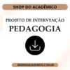 Projeto de Intervenção Pedagogia
