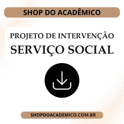 Projeto de Intervenção Serviço Social