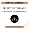 Projeto Integrado Tecnologia em Cibersegurança - Shop do Acadêmico Projeto Integrado Tecnologia em Cibersegurança