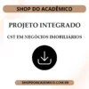 Projeto Integrado Negócios Imobiliários - Shop do Acadêmico Projeto Integrado Negócios Imobiliários