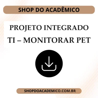 Projeto Integrado Cursos da área de TI – monitorar o pet no parque