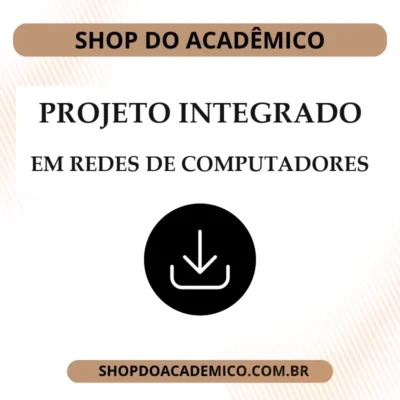Projeto Integrado Redes de Computadores