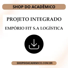 Projeto Integrado EMPÓRIO FIT S.A Logística