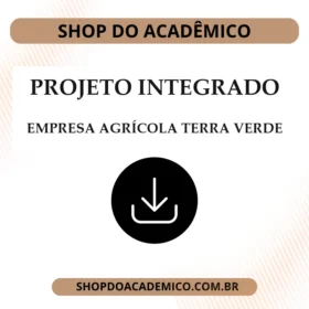 Projeto integrado empresa agrícola Terra Verde