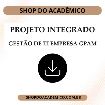 Projeto Integrado Gestão de TI Empresa GPAM
