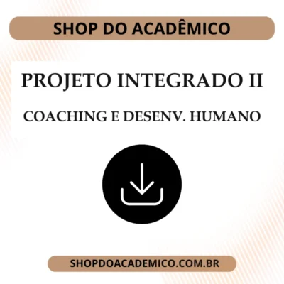 Projeto Integrado Inovação Coaching e Desenvolvimento Humano