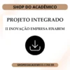 Projeto Integrado II Inovação Empresa Fixabem