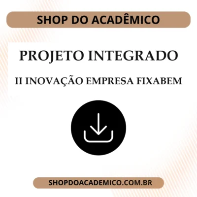 Projeto Integrado II Inovação Empresa Fixabem