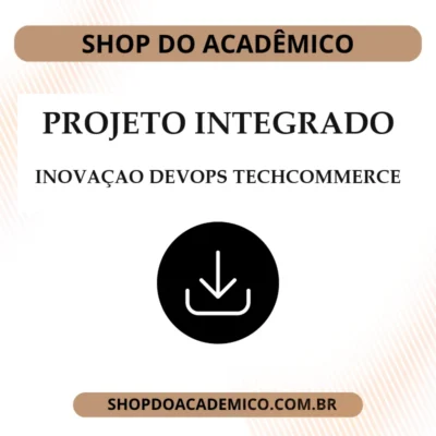 Projeto Integrado Inovaçao Devops TechCommerce