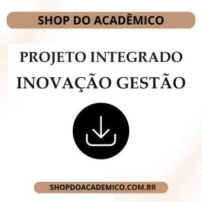 Projeto Integrado Inovação Gestão