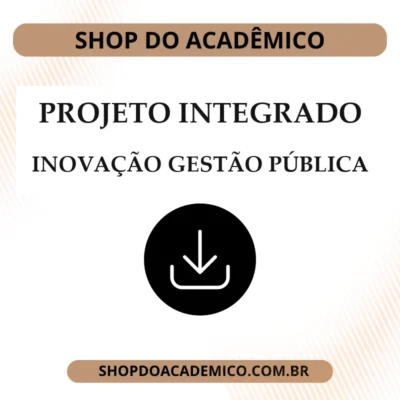 Projeto Integrado Inovação Gestão Pública